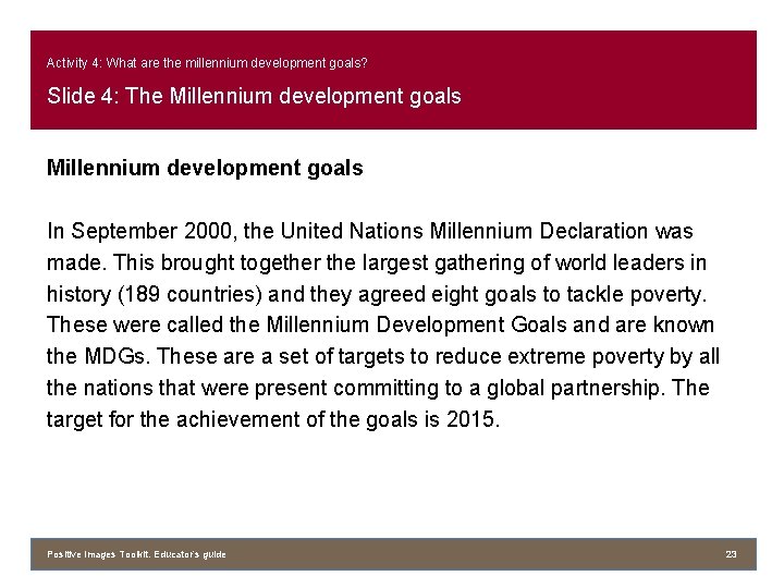 Activity 4: What are the millennium development goals? Slide 4: The Millennium development goals
