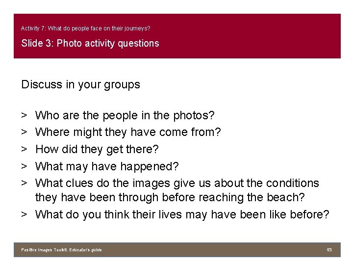 Activity 7: What do people face on their journeys? Slide 3: Photo activity questions
