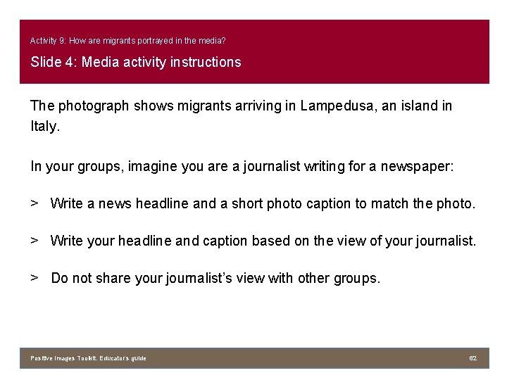 Activity 9: How are migrants portrayed in the media? Slide 4: Media activity instructions