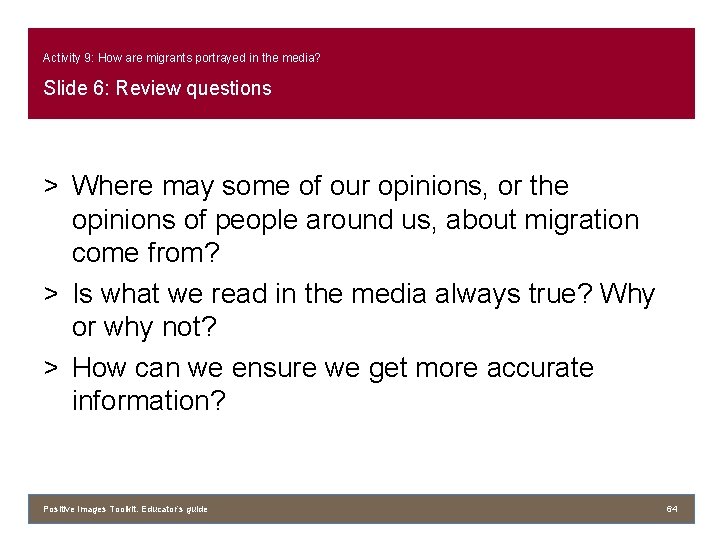 Activity 9: How are migrants portrayed in the media? Slide 6: Review questions >
