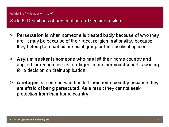 Activity 1: Why do people migrate? Slide 6: Definitions of persecution and seeking asylum
