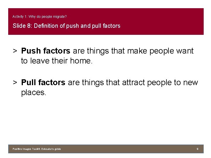 Activity 1: Why do people migrate? Slide 8: Definition of push and pull factors