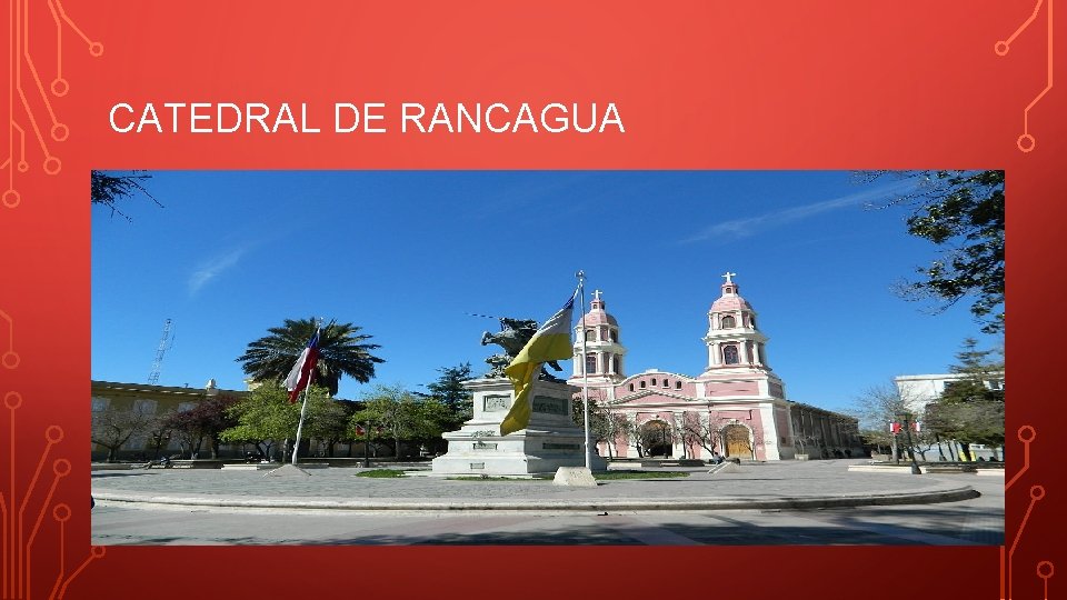 CATEDRAL DE RANCAGUA 