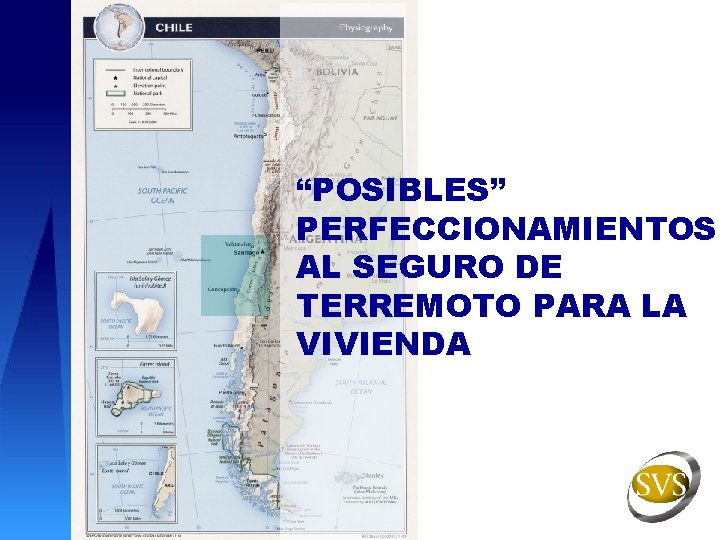 “POSIBLES” PERFECCIONAMIENTOS AL SEGURO DE TERREMOTO PARA LA VIVIENDA 