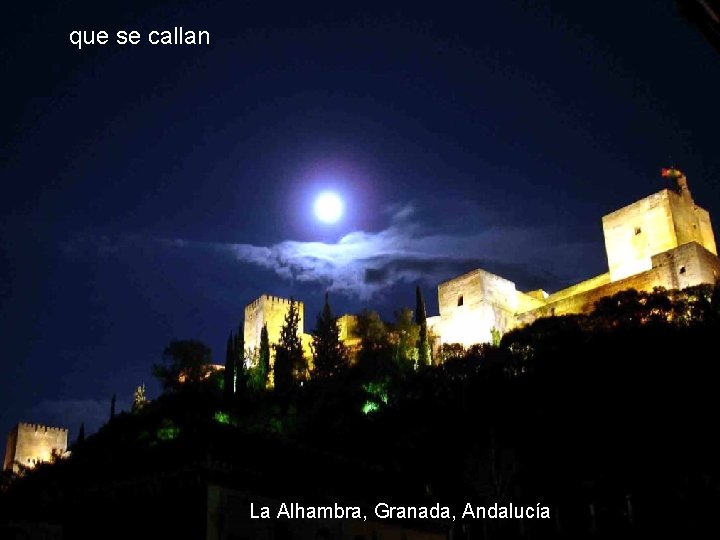 que se callan La Alhambra, Granada, Andalucía 