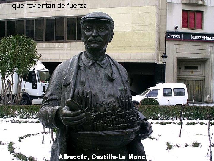 que revientan de fuerza Albacete, Castilla-La Mancha 