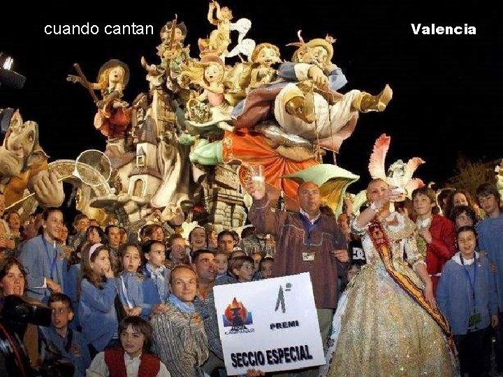 cuando cantan Valencia 