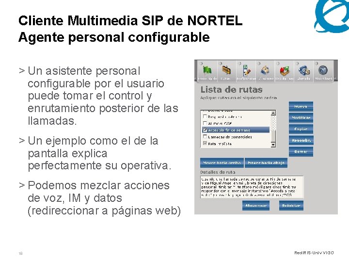 Cliente Multimedia SIP de NORTEL Agente personal configurable > Un asistente personal configurable por