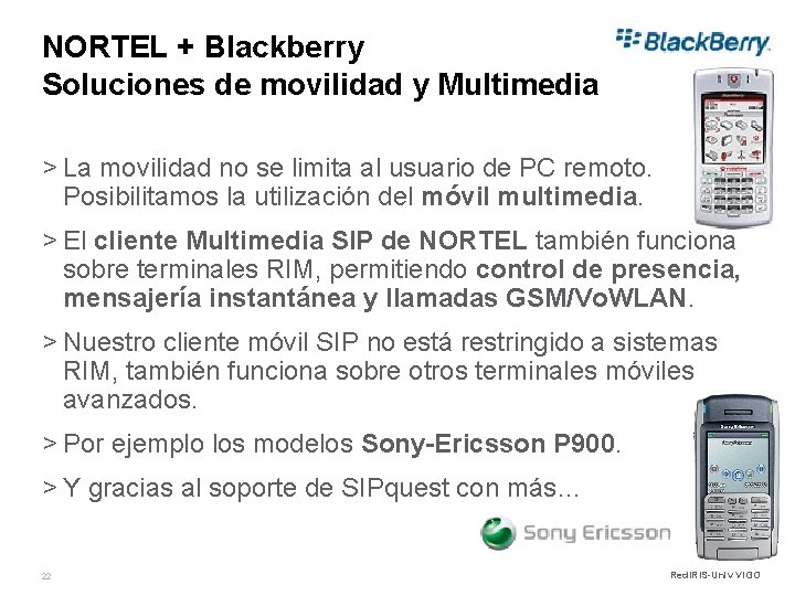 NORTEL + Blackberry Soluciones de movilidad y Multimedia > La movilidad no se limita