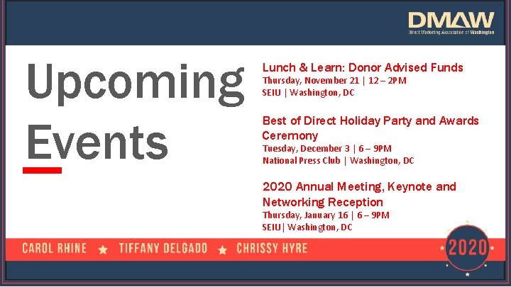 Upcoming Events 2020 Election Planning Lunch & Learn: Donor Advised Funds Thursday, November 21