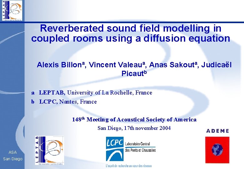 Reverberated sound field modelling in coupled rooms using a diffusion equation Alexis Billona, Vincent