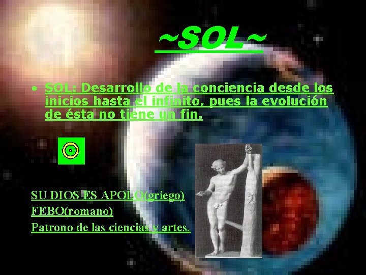 ~SOL~ • SOL: Desarrollo de la conciencia desde los inicios hasta el infinito, pues