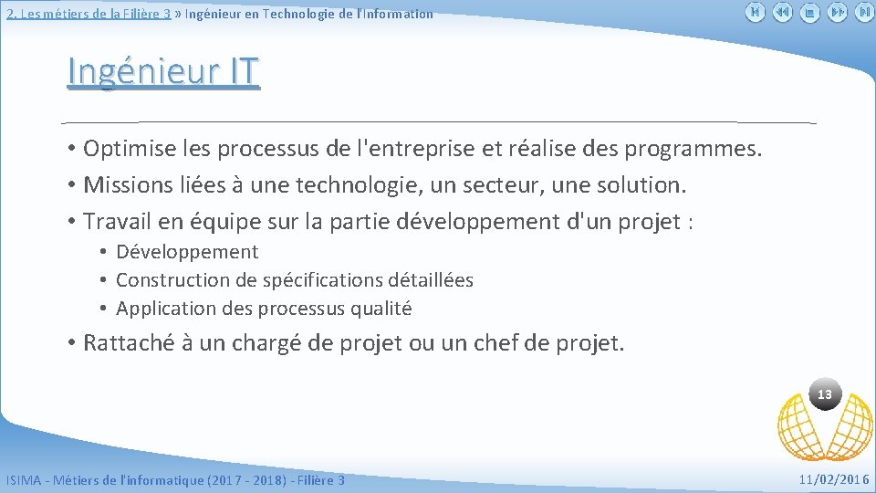 2. Les métiers de la Filière 3 » Ingénieur en Technologie de l'Information Ingénieur