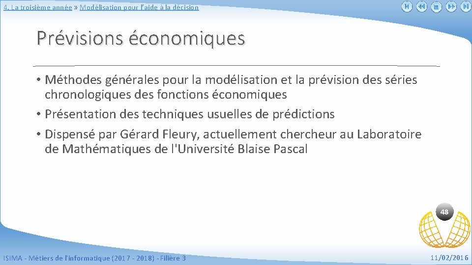 4. La troisième année » Modélisation pour l’aide à la décision Prévisions économiques •