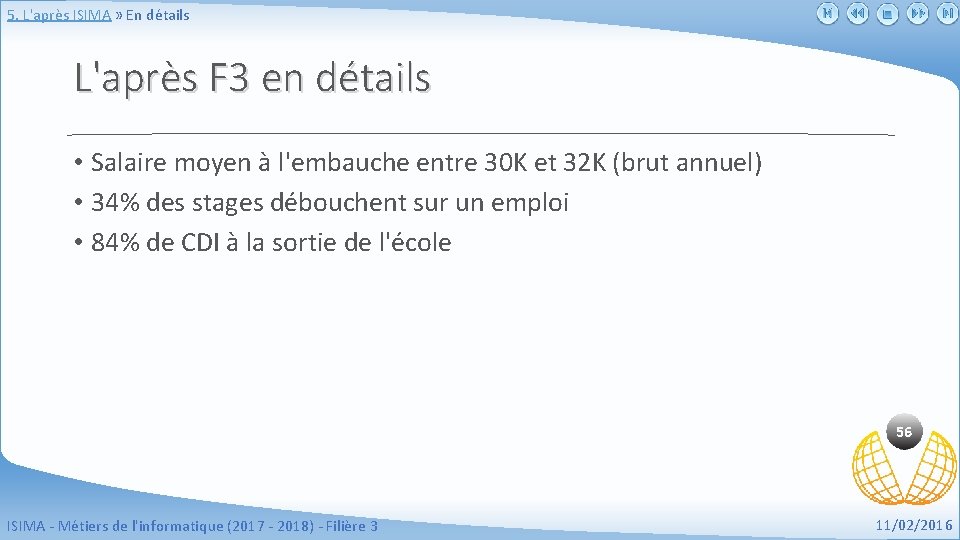 5. L'après ISIMA » En détails L'après F 3 en détails • Salaire moyen