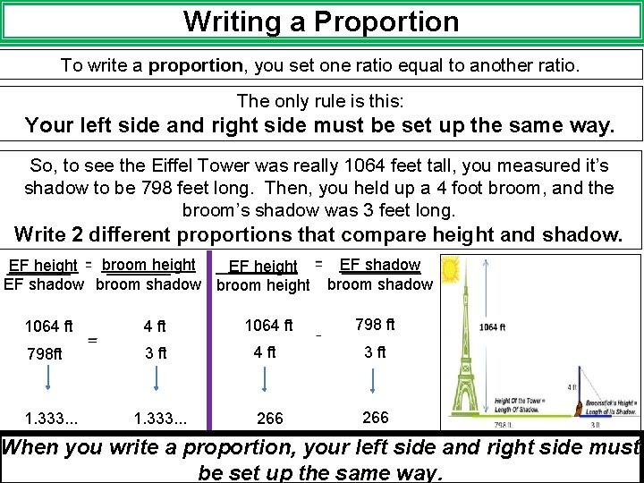 Writing a Proportion To write a proportion, proportion you set one ratio equal to