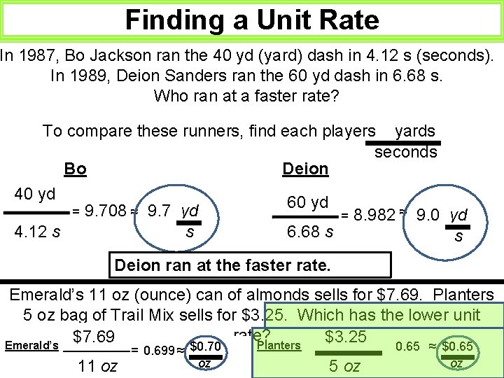 Finding a Unit Rate In 1987, Bo Jackson ran the 40 yd (yard) dash