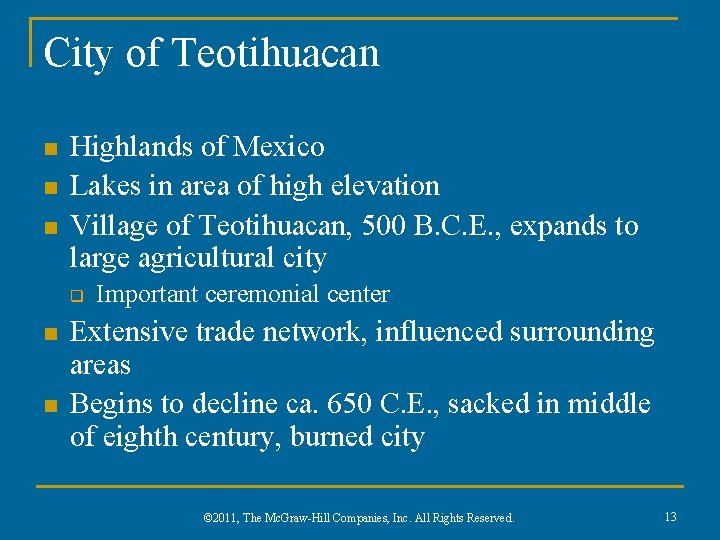 City of Teotihuacan n Highlands of Mexico Lakes in area of high elevation Village
