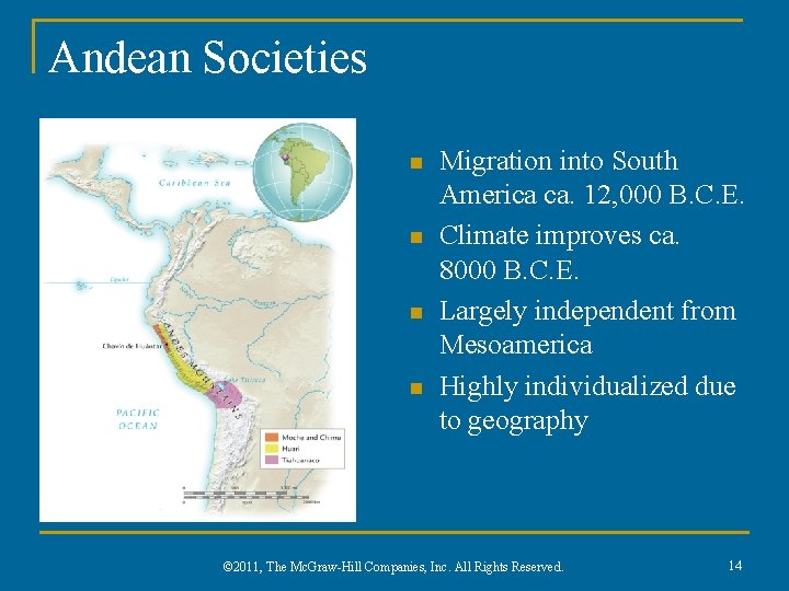 Andean Societies n n Migration into South America ca. 12, 000 B. C. E.