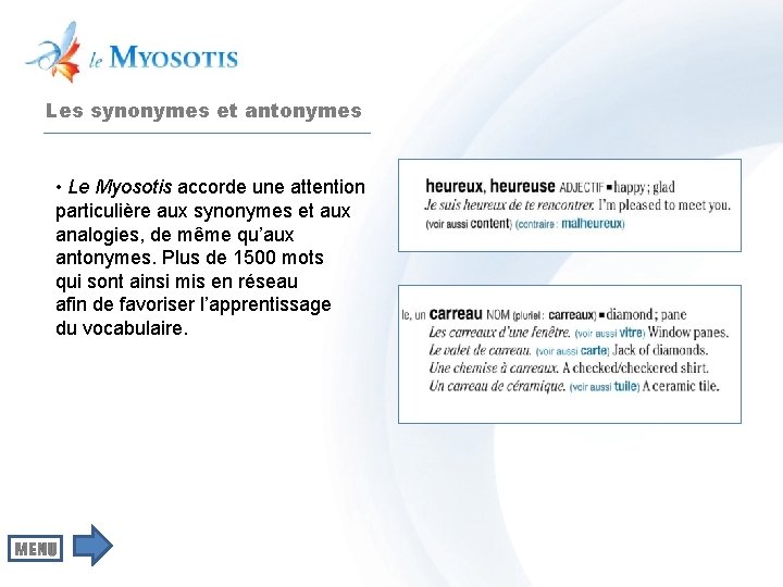 Les synonymes et antonymes • Le Myosotis accorde une attention particulière aux synonymes et