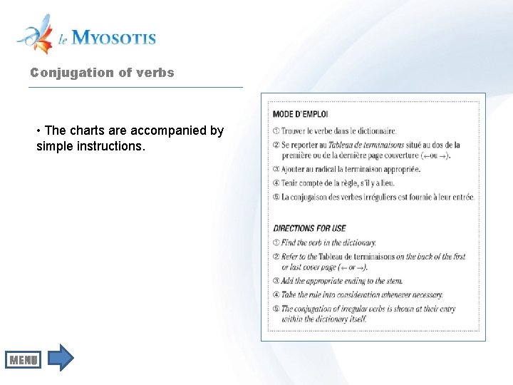 Conjugation of verbs • The charts are accompanied by simple instructions. 