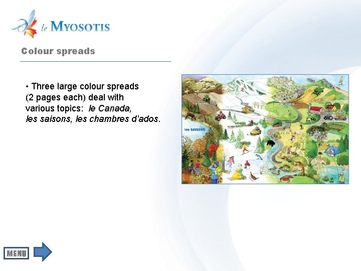 Colour spreads • Three large colour spreads (2 pages each) deal with various topics: