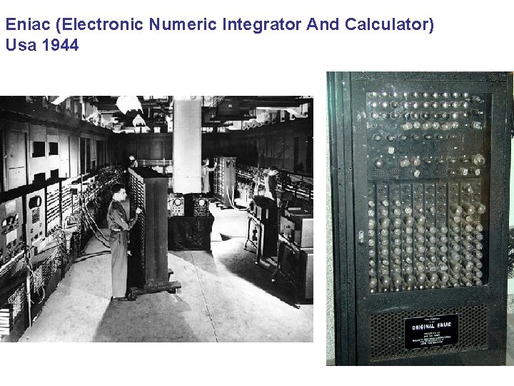 Eniac (Electronic Numeric Integrator And Calculator) Usa 1944 