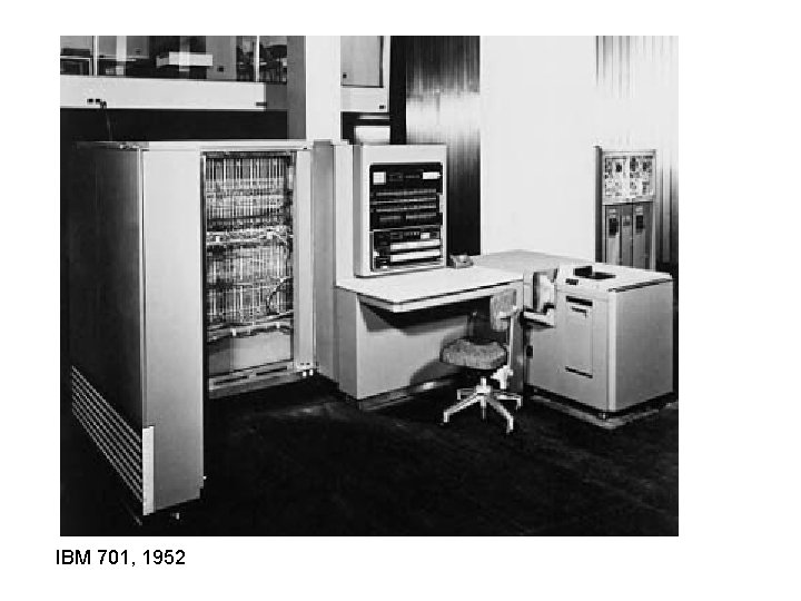 IBM 701, 1952 