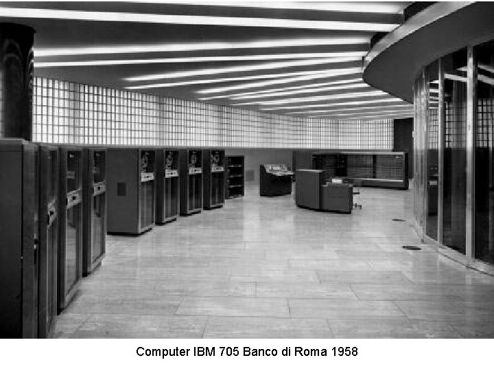 Computer IBM 705 Banco di Roma 1958 