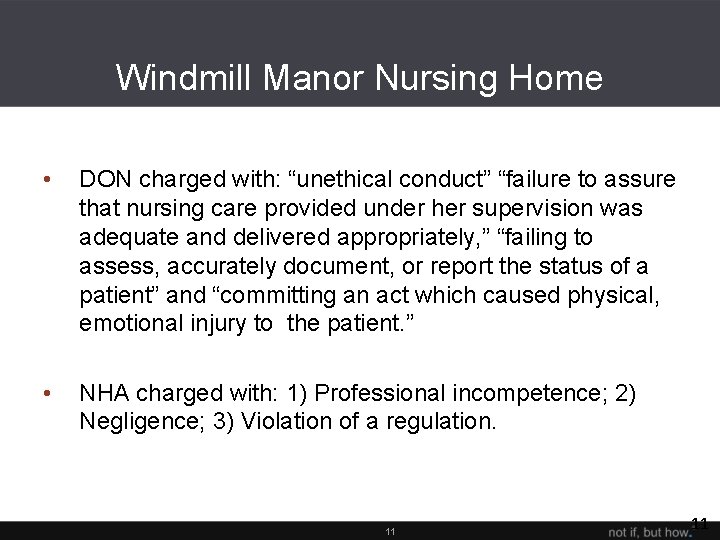 Windmill Manor Nursing Home • DON charged with: “unethical conduct” “failure to assure that