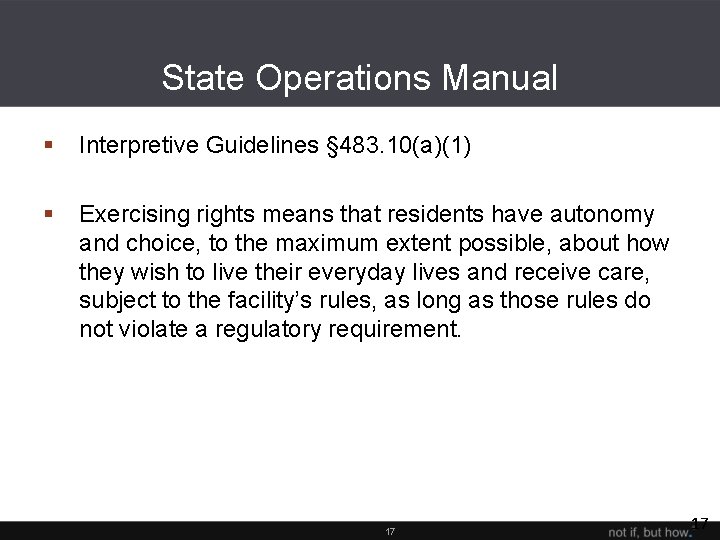 State Operations Manual § Interpretive Guidelines § 483. 10(a)(1) § Exercising rights means that