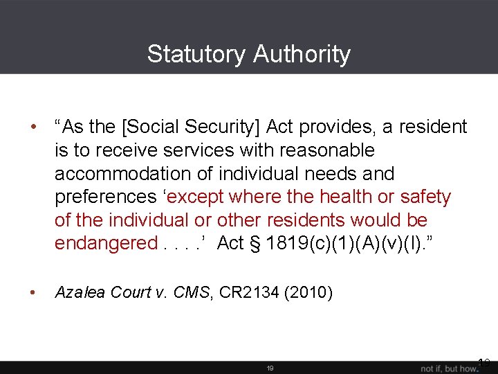 Statutory Authority • “As the [Social Security] Act provides, a resident is to receive
