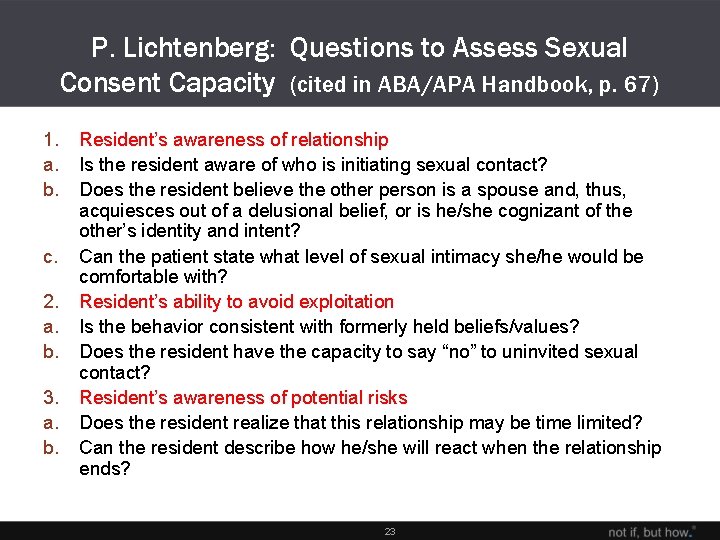P. Lichtenberg: Questions to Assess Sexual Consent Capacity (cited in ABA/APA Handbook, p. 67)