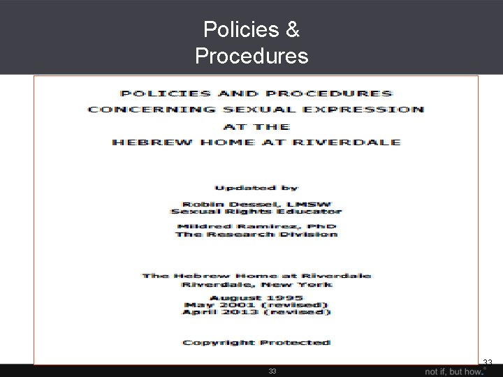 Policies & Procedures 33 33 