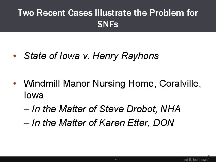 Two Recent Cases Illustrate the Problem for SNFs • State of Iowa v. Henry