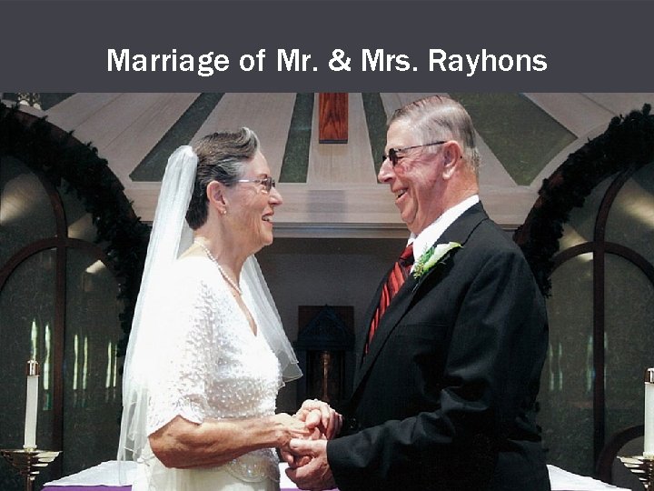 Marriage of Mr. & Mrs. Rayhons 5 