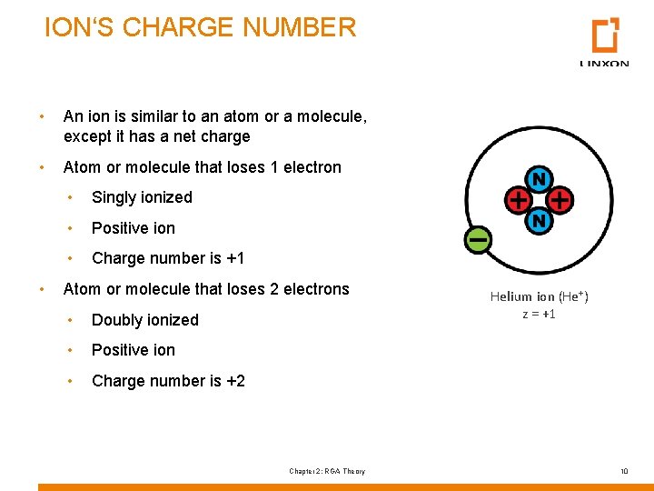 ION‘S CHARGE NUMBER • An ion is similar to an atom or a molecule,