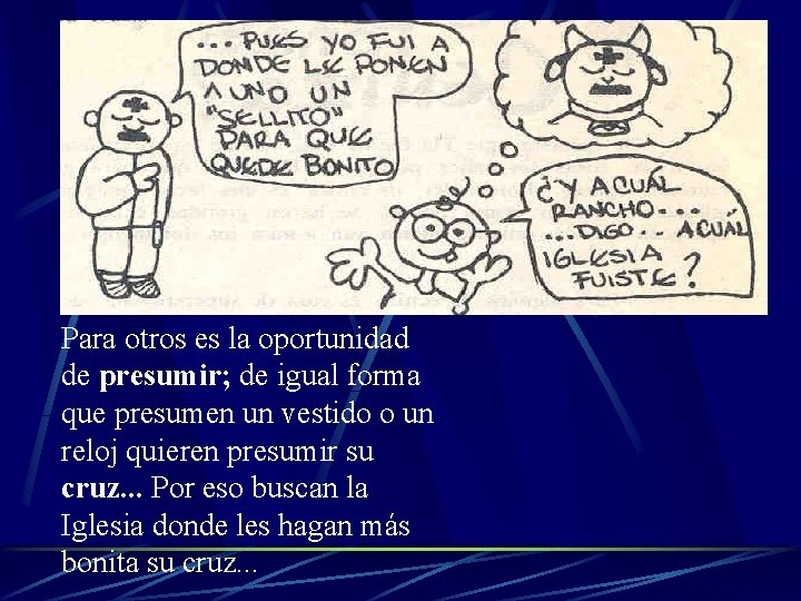 Para otros es la oportunidad de presumir; de igual forma que presumen un vestido