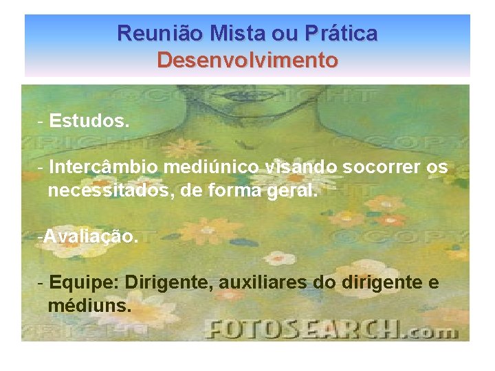 Reunião Mista ou Prática Desenvolvimento - Estudos. - Intercâmbio mediúnico visando socorrer os necessitados, Reunião Mista ou Prática Desenvolvimento - Estudos. - Intercâmbio mediúnico visando socorrer os necessitados,