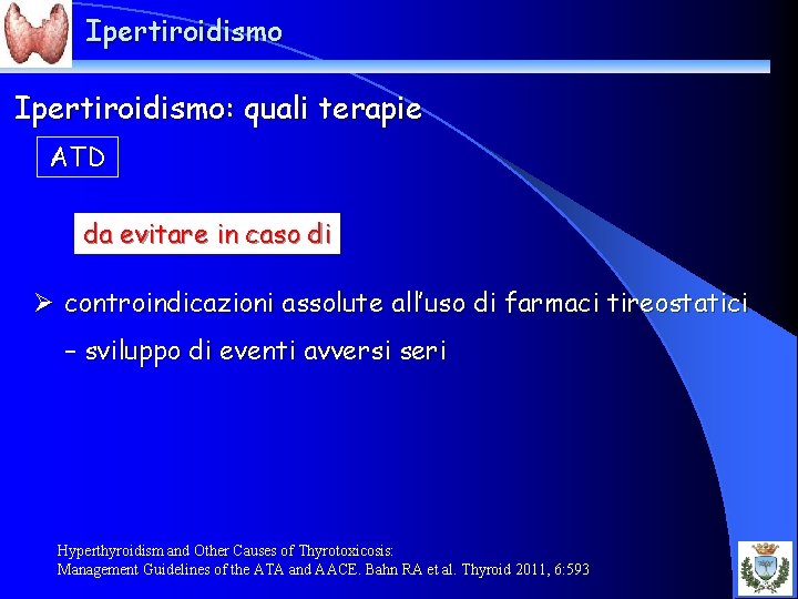 Ipertiroidismo: quali terapie ATD da evitare in caso di Ø controindicazioni assolute all’uso di