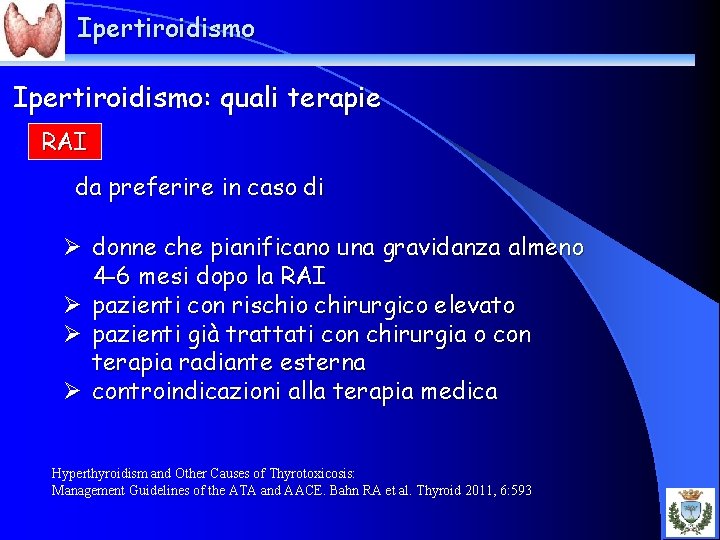 Ipertiroidismo: quali terapie RAI da preferire in caso di Ø donne che pianificano una