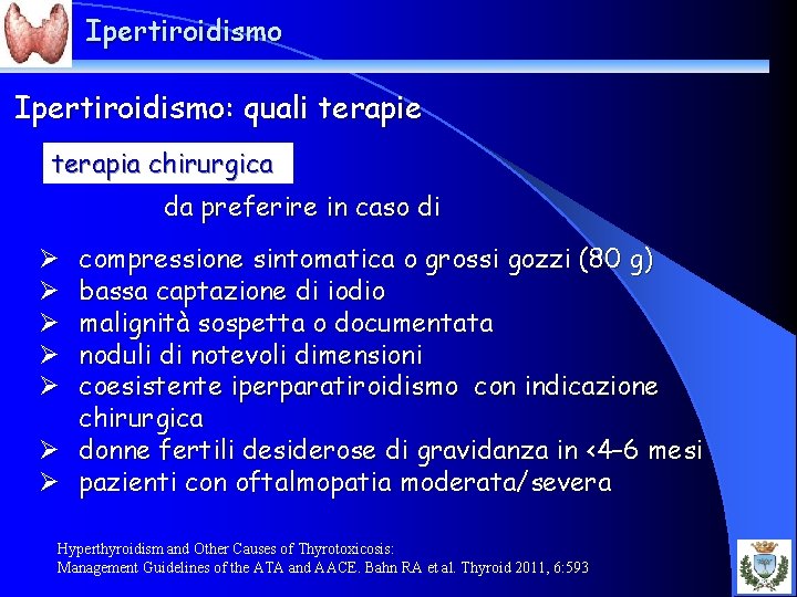 Ipertiroidismo: quali terapie terapia chirurgica da preferire in caso di compressione sintomatica o grossi