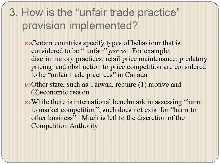 3. How is the “unfair trade practice” provision implemented? Certain countries specify types of