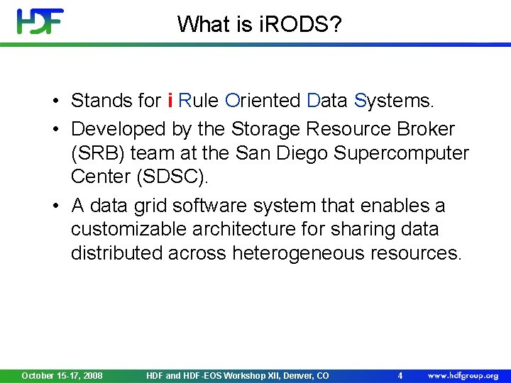 What is i. RODS? • Stands for i Rule Oriented Data Systems. • Developed