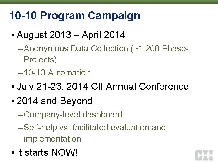 10 -10 Program Campaign • August 2013 – April 2014 – Anonymous Data Collection