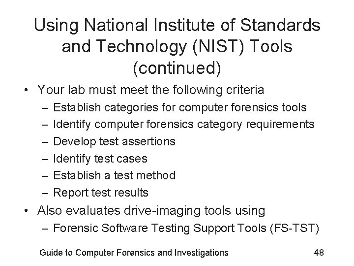 Using National Institute of Standards and Technology (NIST) Tools (continued) • Your lab must