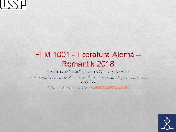 FLM 1001 - Literatura Alemã – Romantik 2018 Faculdade de Filosofia, Letras e Ciências