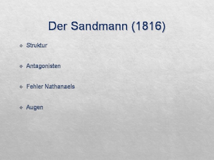 Der Sandmann (1816) Struktur Antagonisten Fehler Nathanaels Augen 