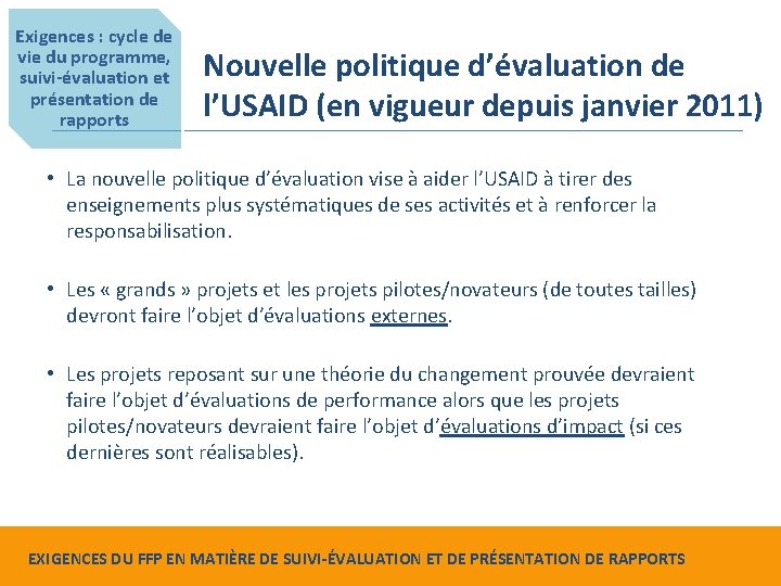 Exigences : cycle de vie du programme, suivi-évaluation et présentation de rapports Nouvelle politique