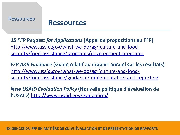 Ressources 15 FFP Request for Applications (Appel de propositions au FFP) http: //www. usaid.